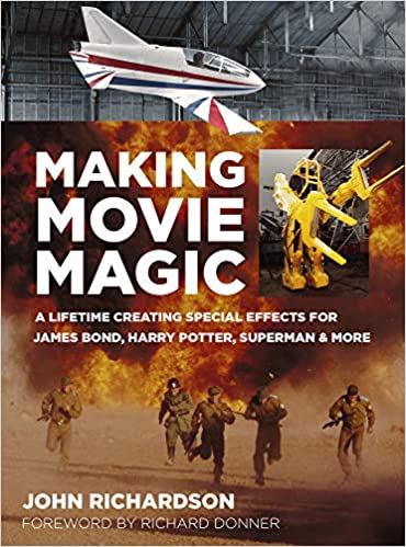 Making Movie Magic- A lifetime creating special effects for James Bond, Harry Potter, Superman & more