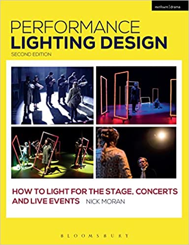 Performance-Lighting-Design-How-to-Light-for-the-Stage-Concerts-and-Live-Events-Backstage-2-edition-By-Nick-Moran-stage-lighting-book